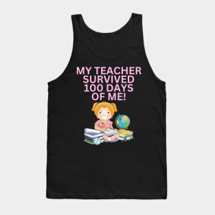 MY TEACHER SURVIVED 100 DAYS OF ME FUNNY CUTE KAWAII SCHOOL GIRL Tank Top